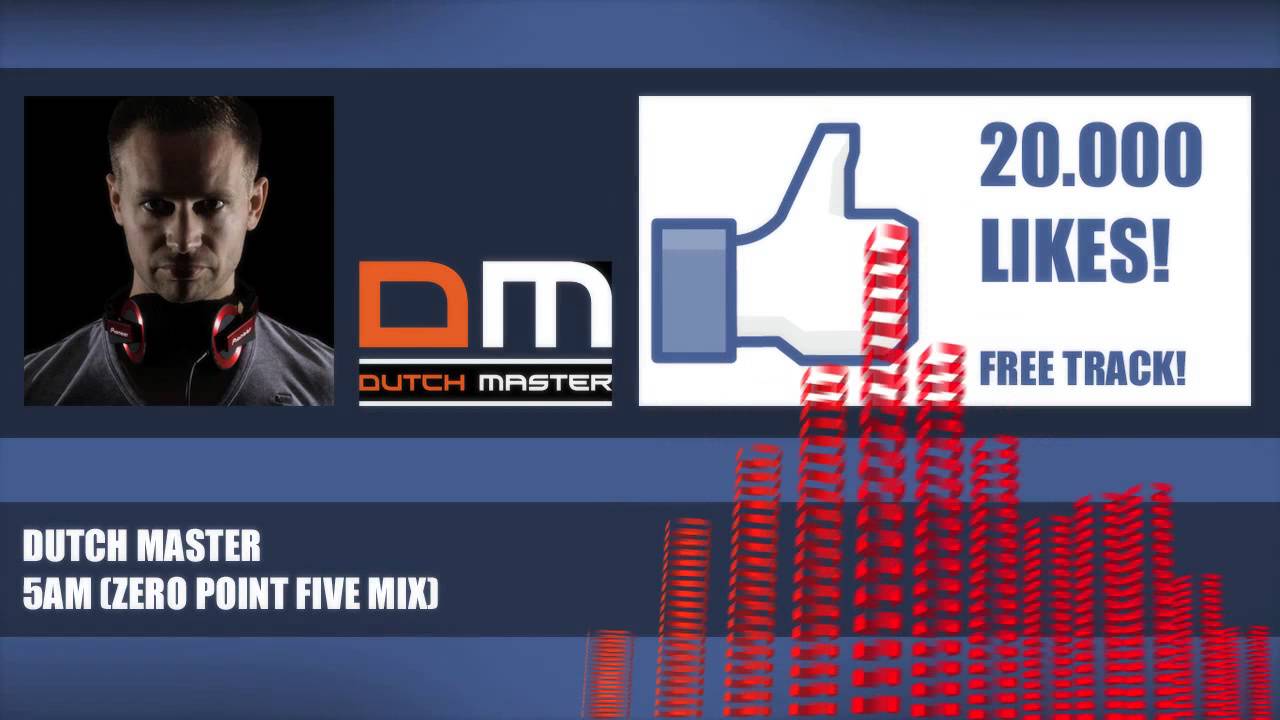 Dutch Master - 5 AM (zero point five mix) FREE DOWNLOAD