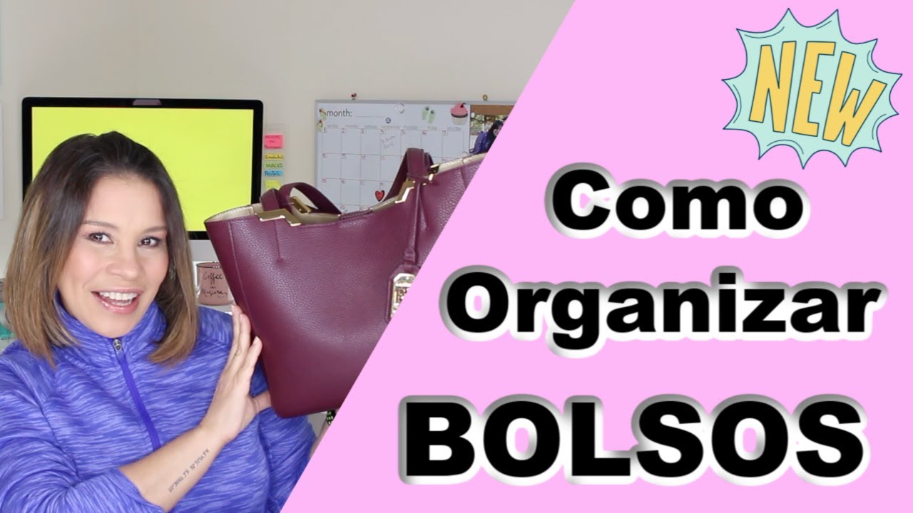 Como ORGANIZAR 👛 tus BOLSOS  ► La MAGIA del Orden  🥰 #LucirMasJoven