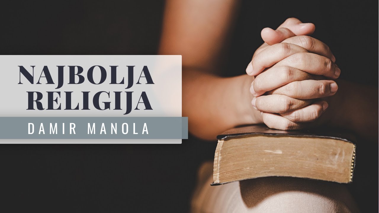 Najbolja religija - Damir Manola