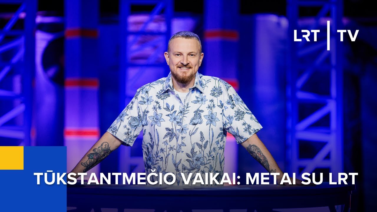 Tūkstantmečio vaikai: metai su LRT | 2024-06-01