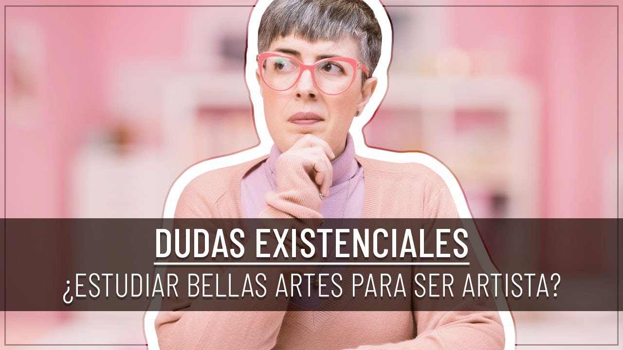 Hoy contesto a vuestras DUDAS EXISTENCIALES | ¿Hay que ESTUDIAR BELLAS ARTES para SER ARTISTA?