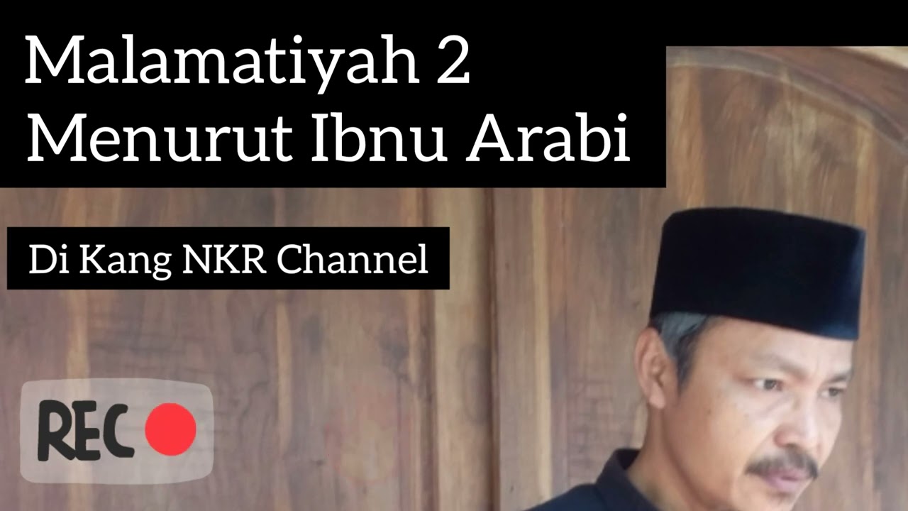 Ngaji Malamatiyah || Malamatiyah Menurut Ibnu Arabi di Kang NKR Channel