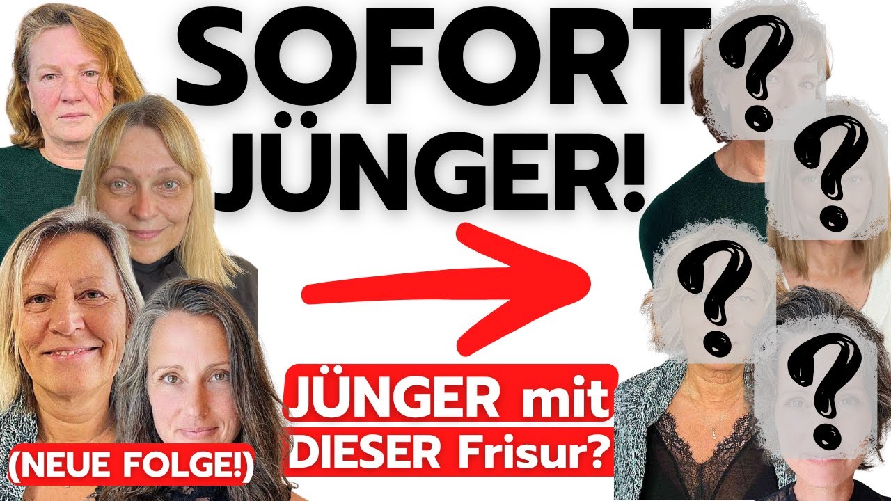 Jünger machen Frisuren ab 50 (Teil 3): 4 NEUE Transformationen im Experten-Check!