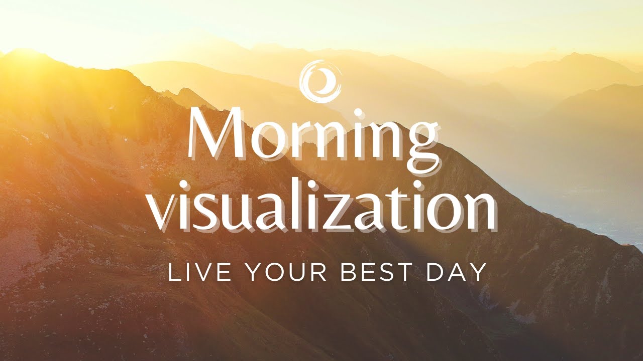 10 Minute Guided Morning Visualization | Meditation To Live Your Best Day