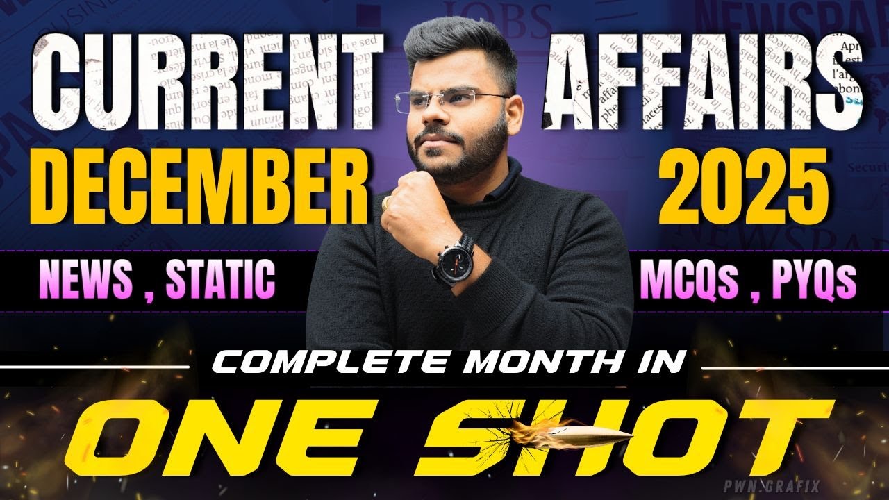 COMPLETE DECEMBER CURRENT AFFAIRS 2025 | BY DESIRE TO LEARN | CURRENT AFFAIRS  BY SAGAR SIR