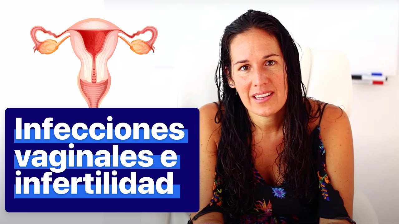 Infecciones vaginales (Candidiasis) y fertilidad.