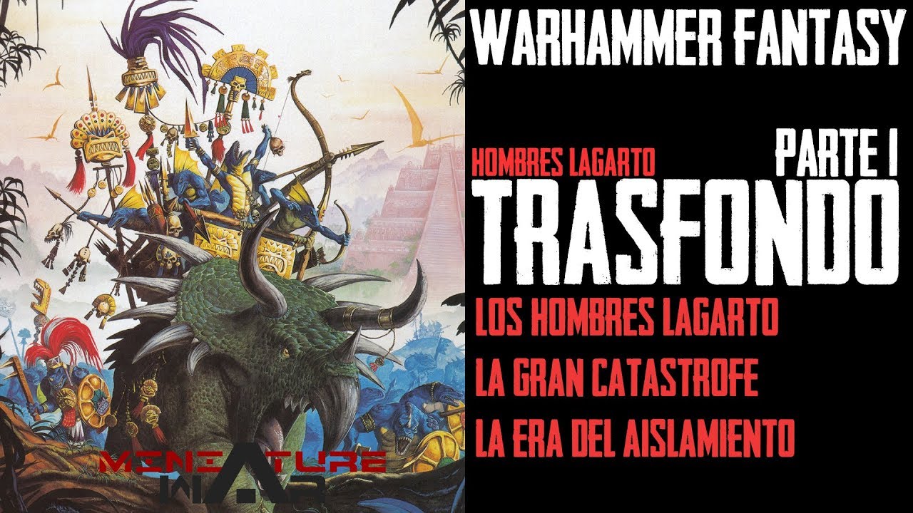 LA HISTORIA de WARHAMMER FANTASY - HOMBRES LAGARTO #1 - Trasfondo / Lore