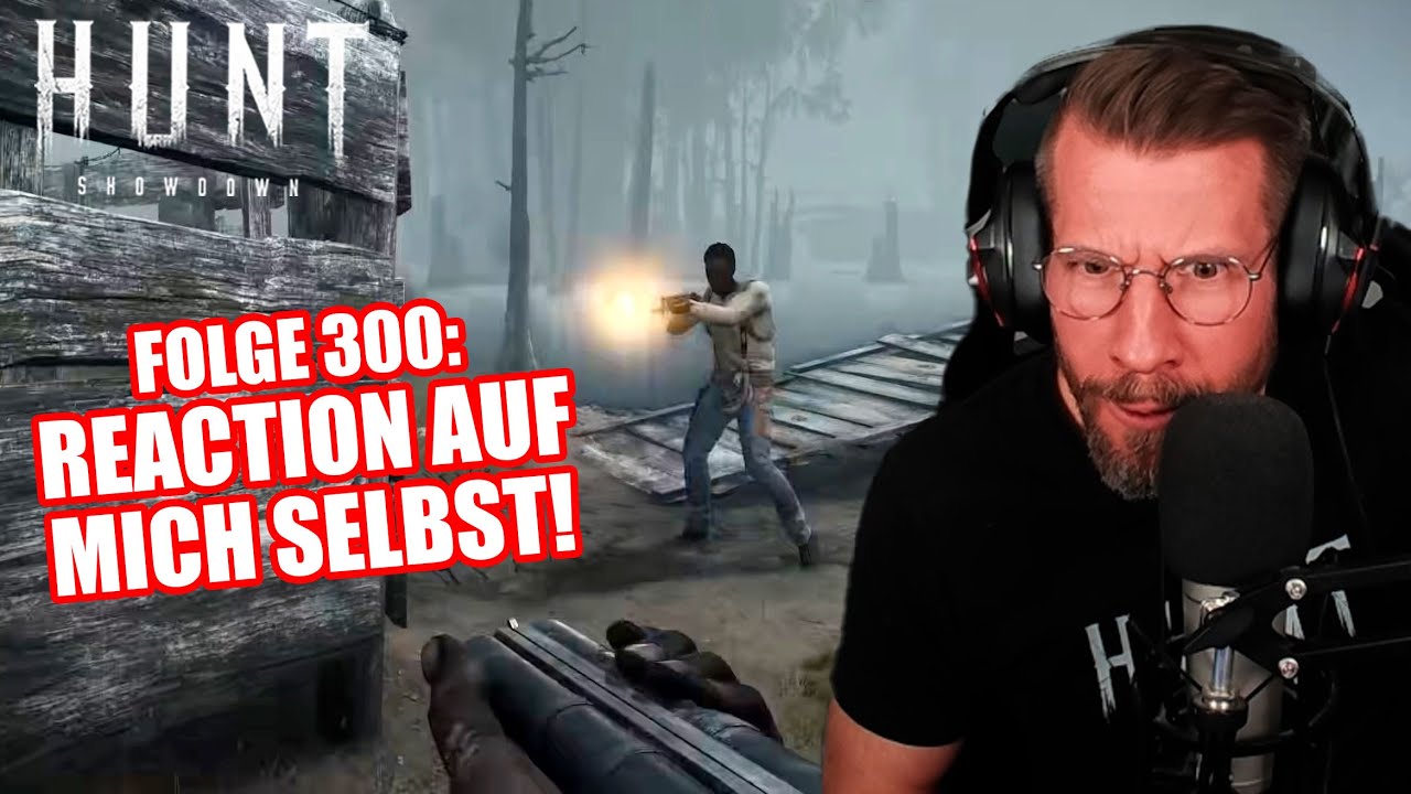 REACTION: Meine ERSTE RUNDE Hunt! Hunt Showdown #300