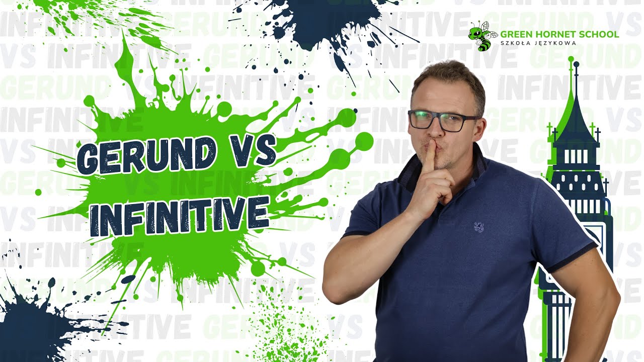 GERUND (-ing) vs  INFINITIVE (-to) - jak ich używać? | GREEN HORNET SCHOOL
