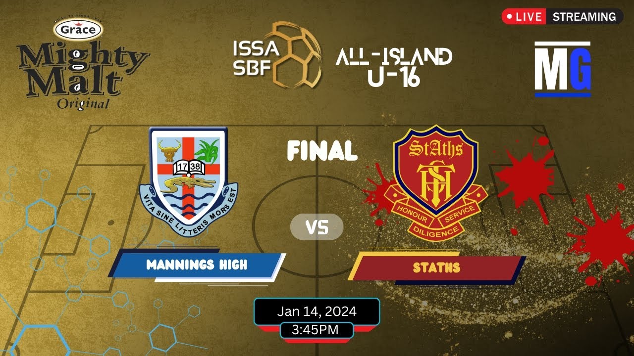 Mannings School vs STATHS All Island U16 Finals Live Stream Schoolboy Football Competition