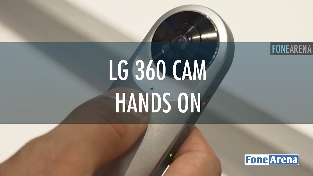 LG 360 Cam Hands On - 360 degree angle Camera