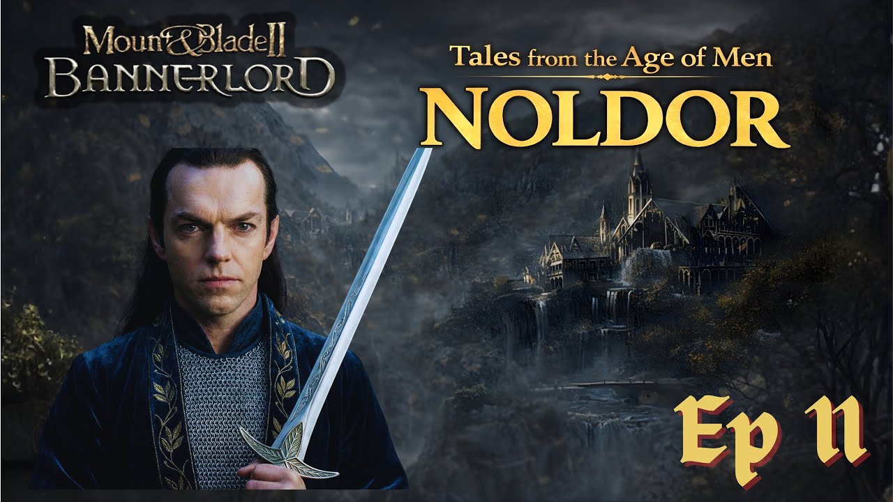 Mount And Blade Bannerlord - Tales From the Age of Men - Lothlorien Burns - EP 11