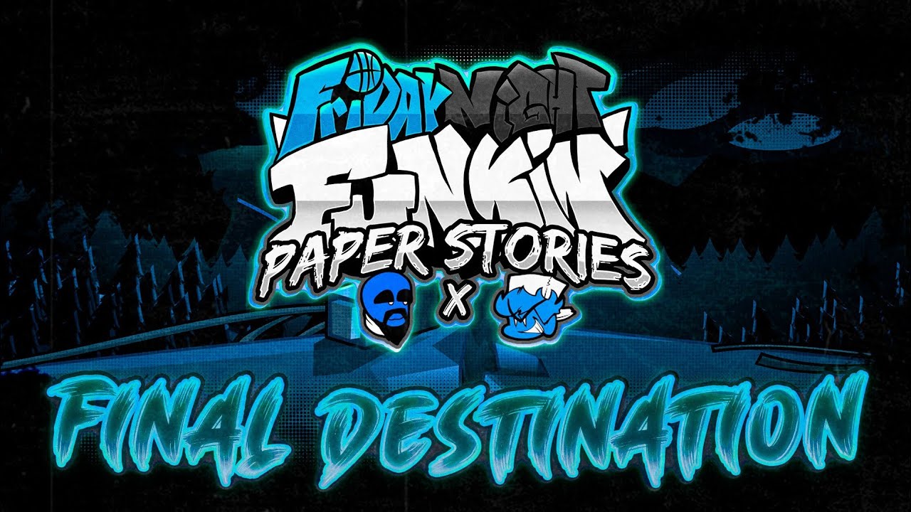 FINAL DESTINATION - FNF: Paper Stories [ OST ]