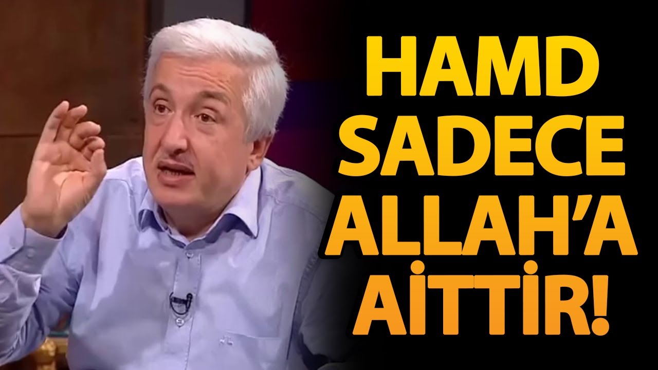 İyilik ve ihsana devam ettiği için hamd sadece onadır ! | Mehmet Okuyan