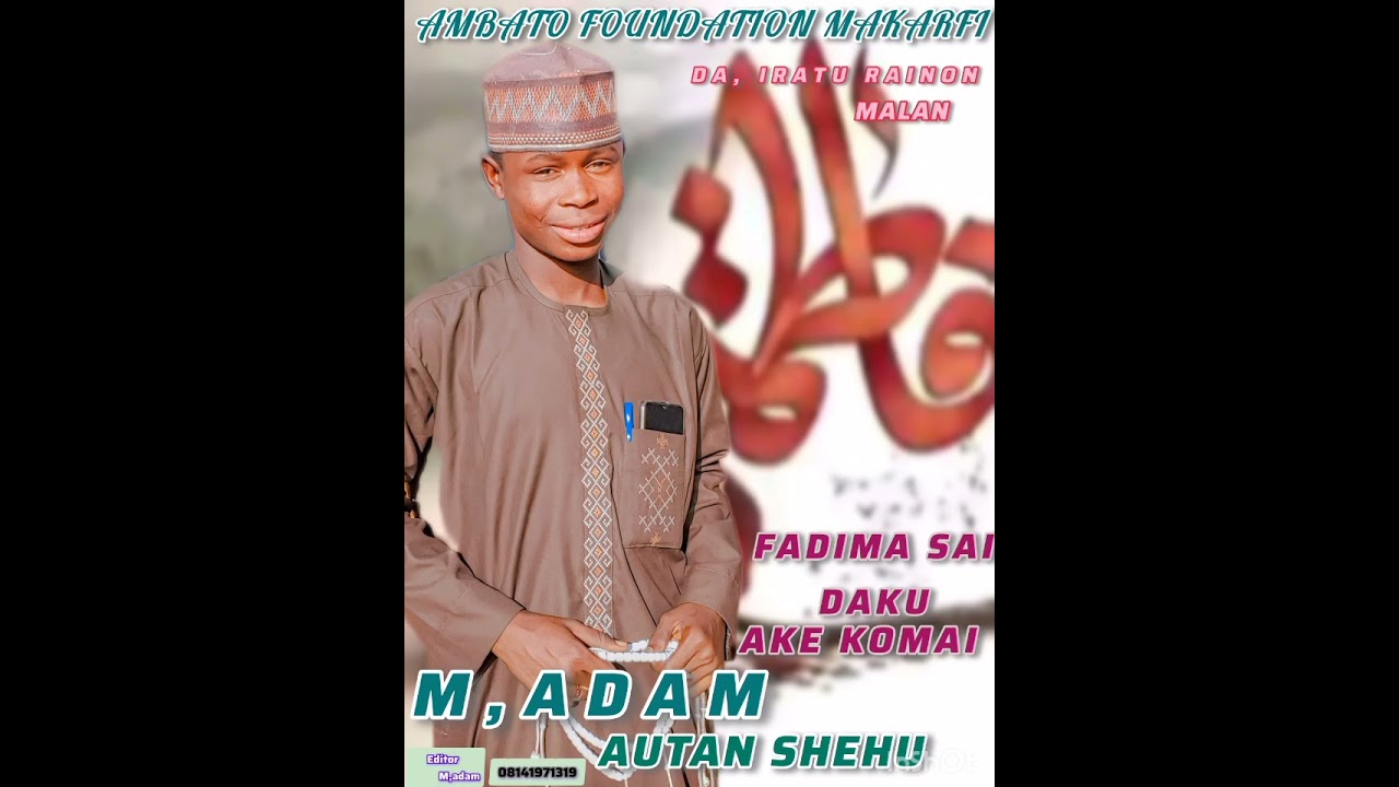 AUTAN _SHEHU _FADIMA _SAIDAKU_AKE_KOMAI_SABUWAR_KASIDA