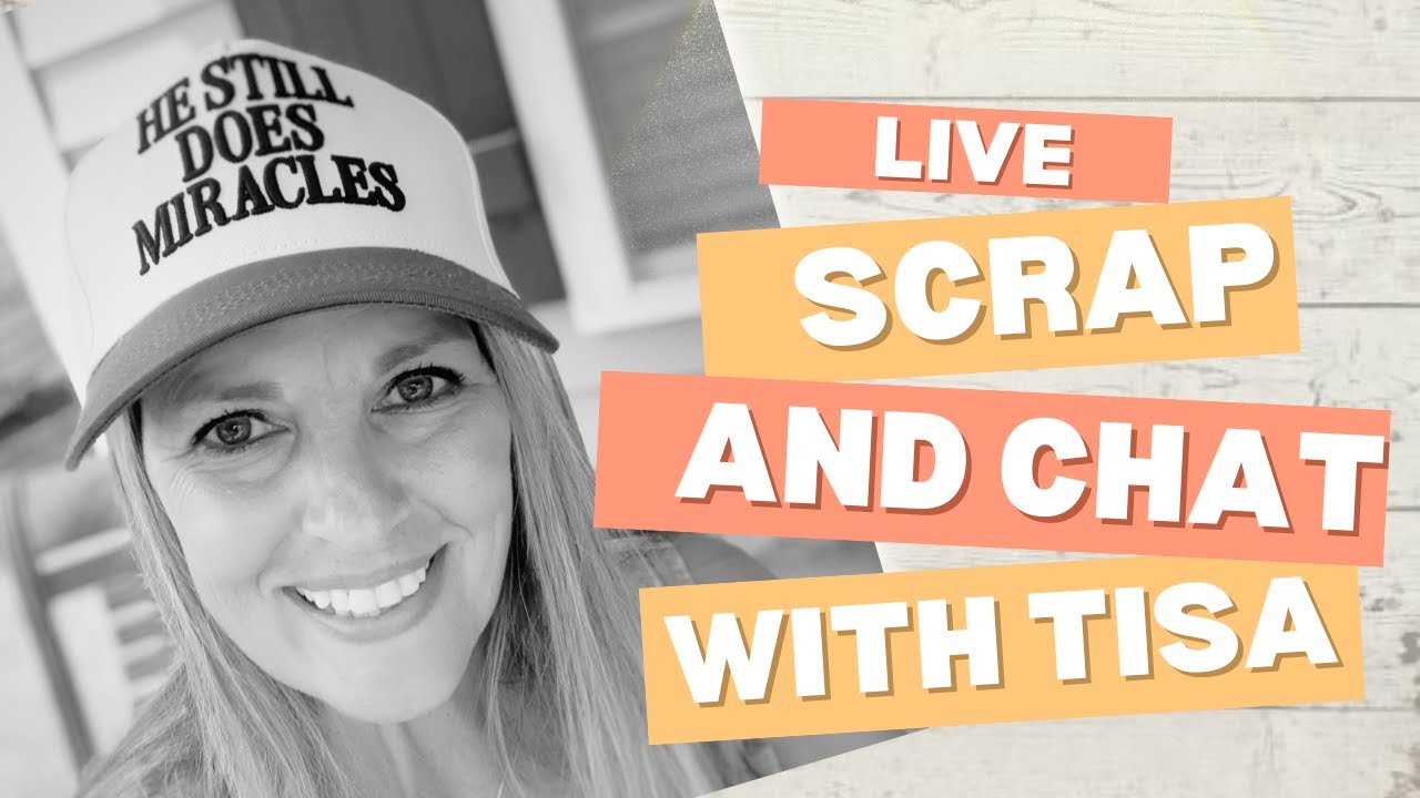 Live Scrap and Chat with Tisa