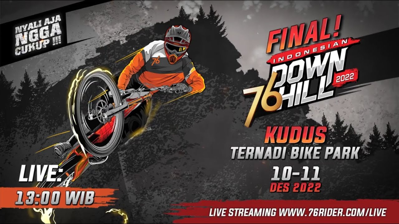 Final 76Rider Indonesian Downhill 2022 - Hari 1 , Ternadi Bike Park Kudus