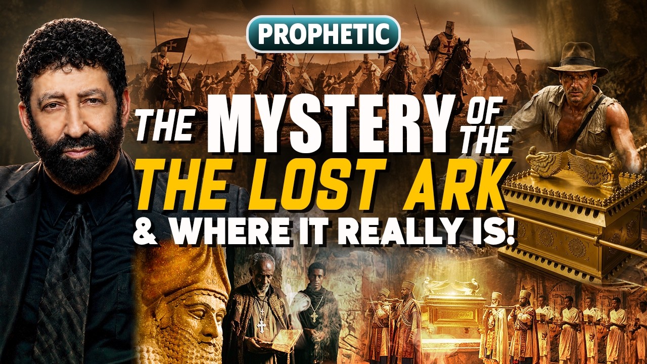 The Mystery of the Lost Ark & Where It Really Is! | Jonathan Cahn Prophetic