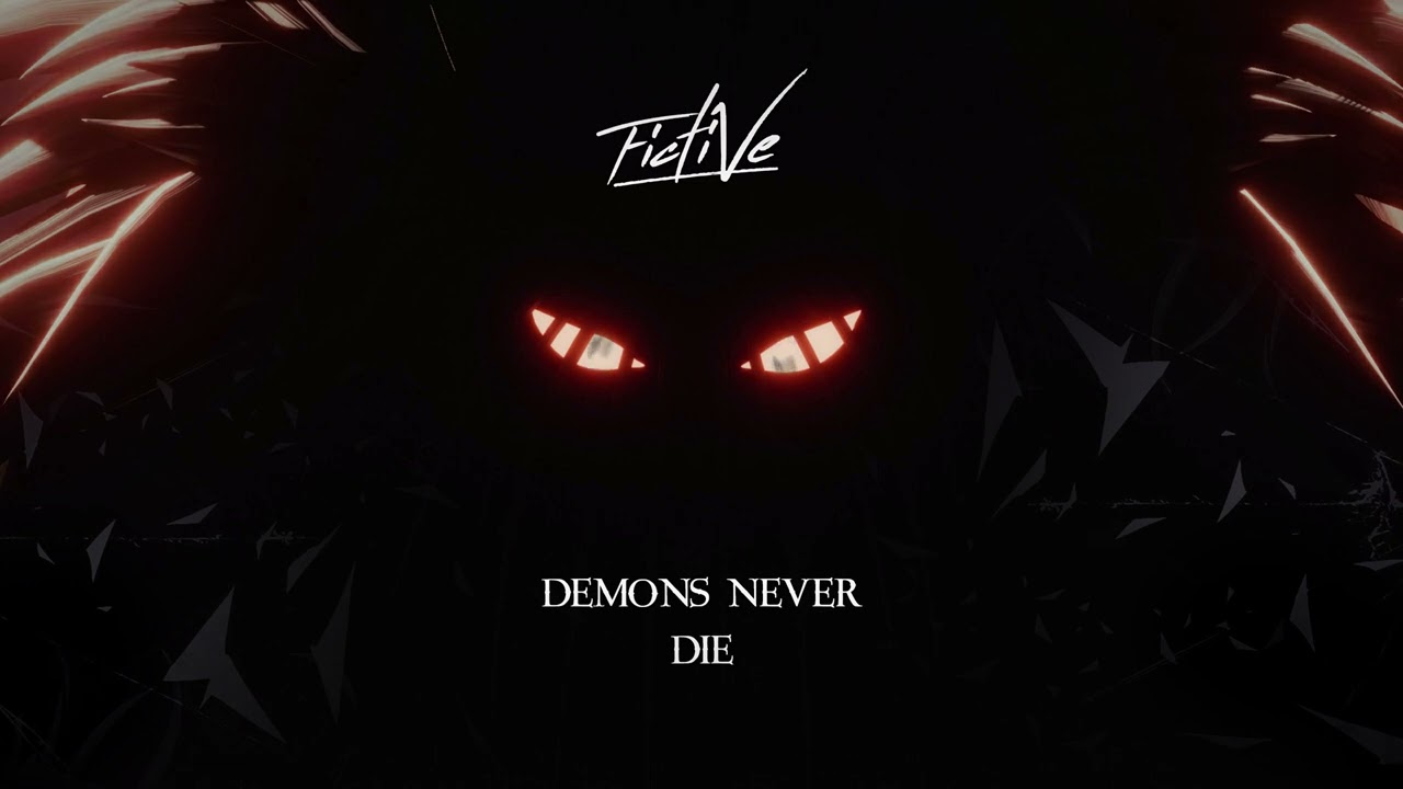 Fictive - Demons Never Die (ft. WithoutMyArmor)