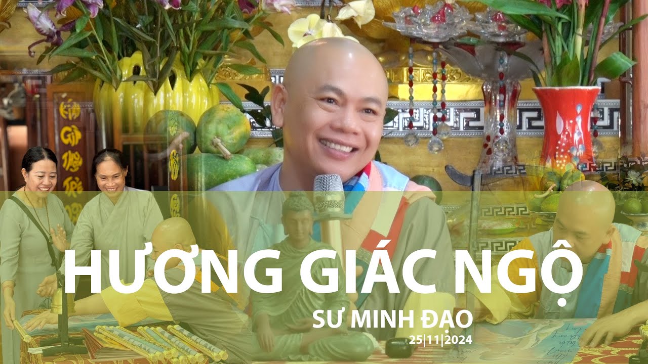HƯƠNG GIÁC NGỘ | SƯ MINH ĐẠO | TU VIỆN MINH ĐẠO