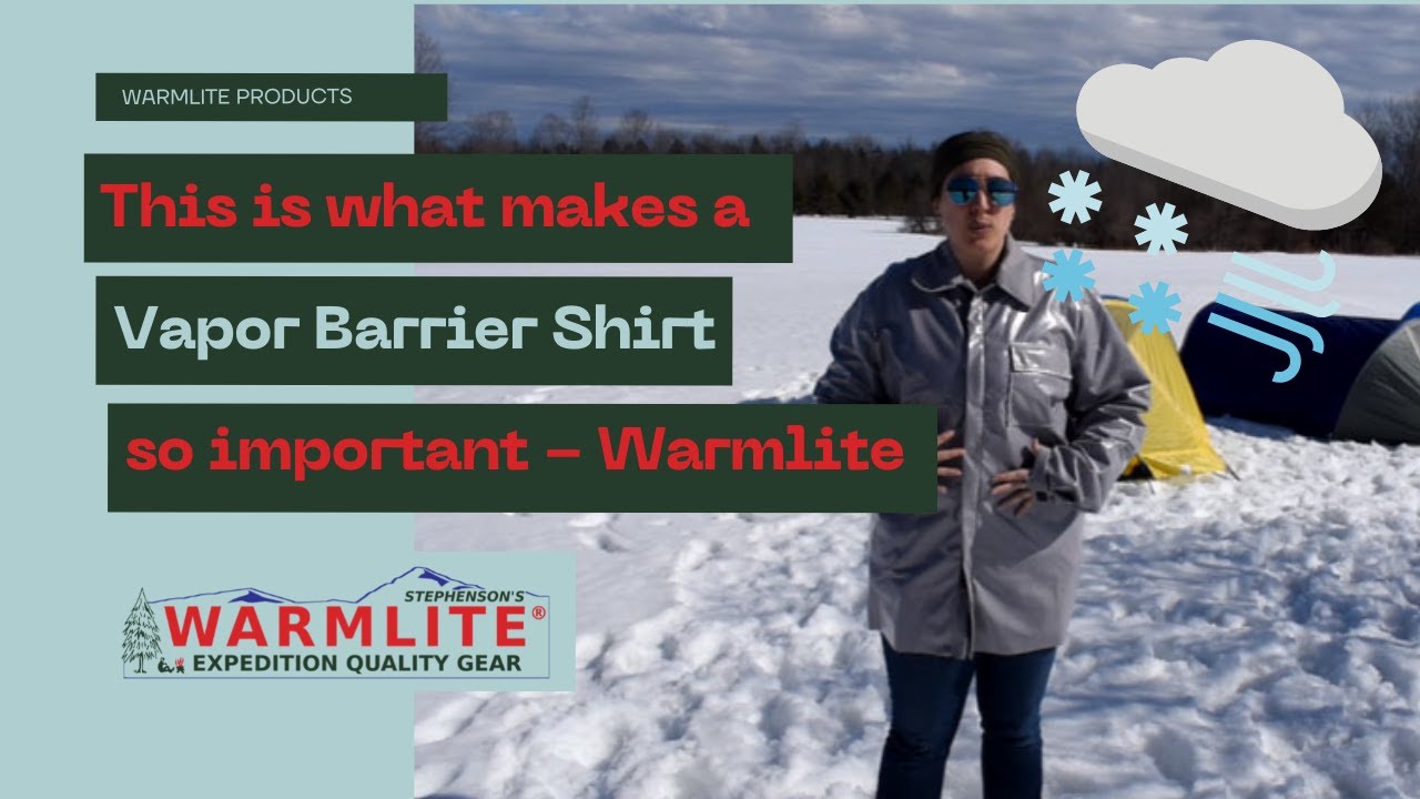Vapor Barrier Shirt | Warmlite | Uses and About