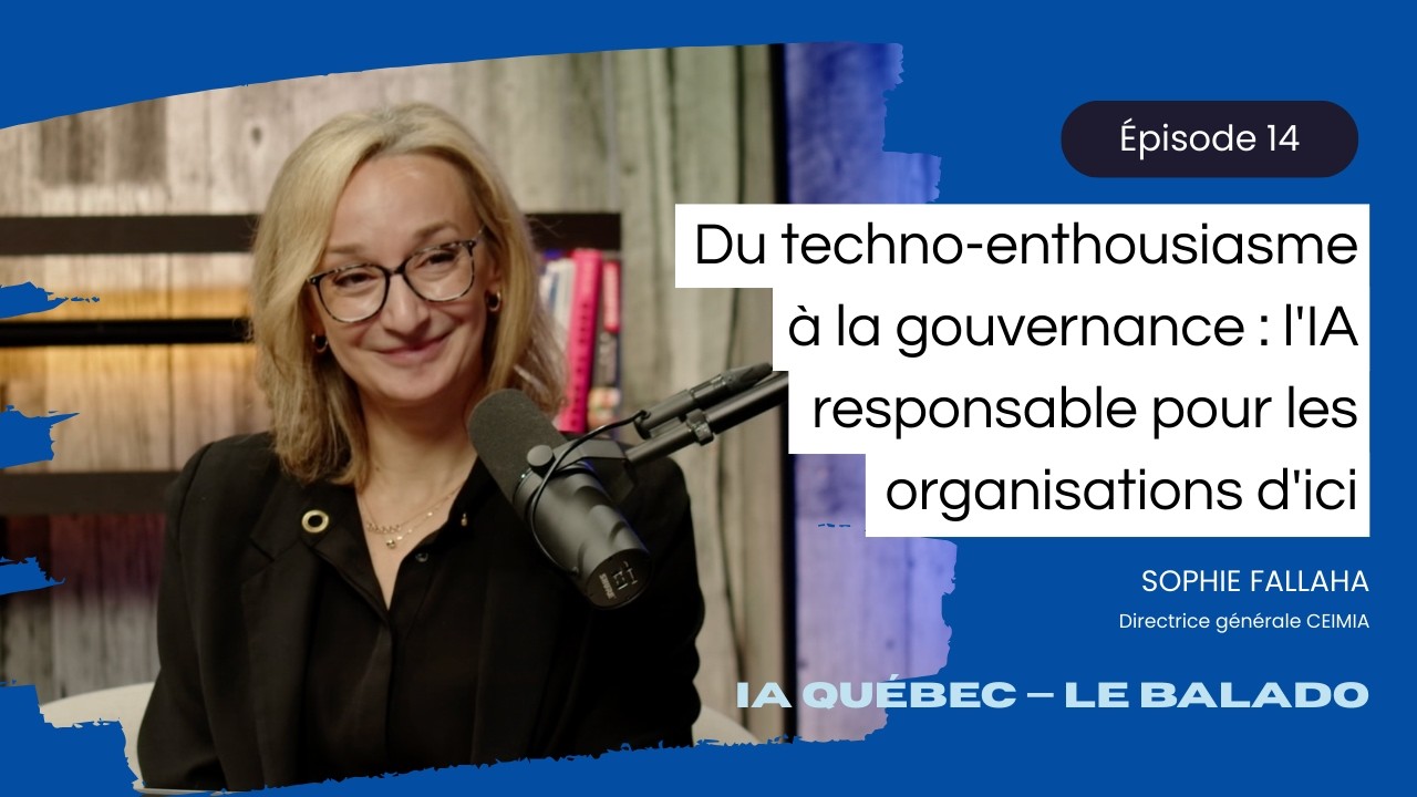 Du techno-enthousiasme à la gouvernance: l'IA responsable pour les organisations d'ici (S. Fallaha)