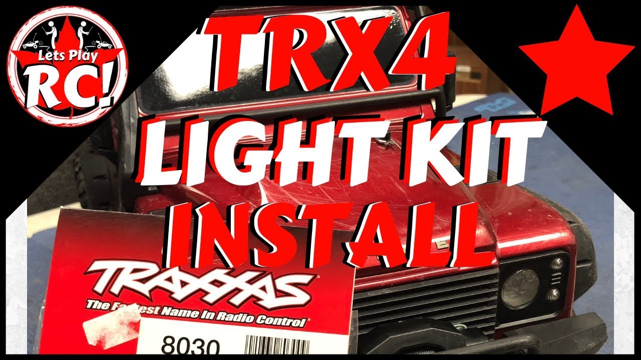 Traxxas TRX4 Light Kit Install (Full) Part# 8030 / Lets Play RC!