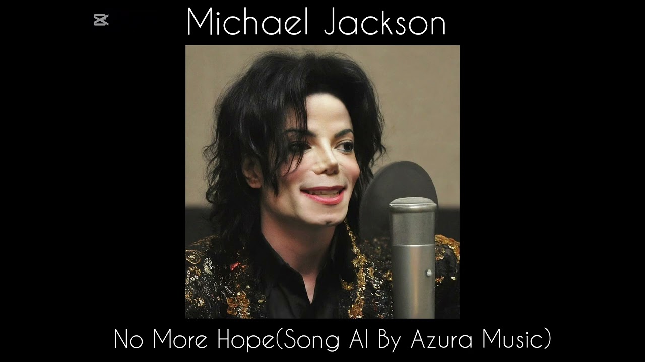 Michael Jackson - No More Hope - Full Al Song By Azura Music