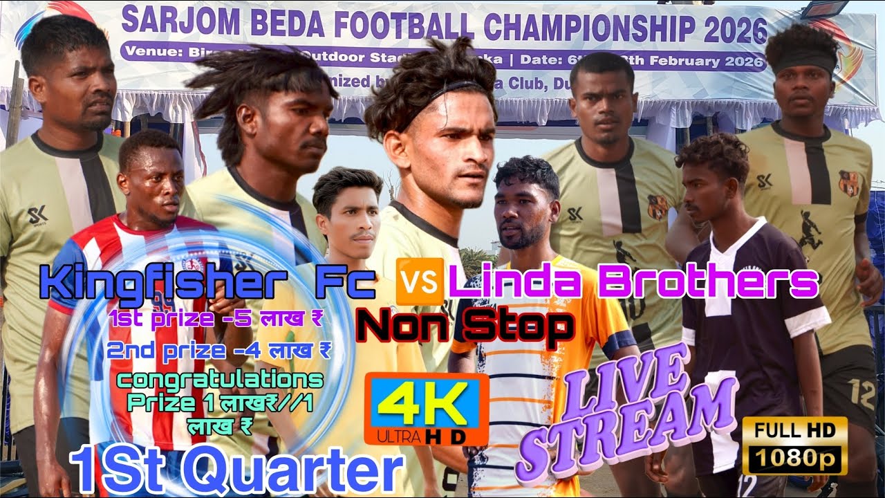 1St Quarter//Kingfisher potka 🆚Linda Brothers 💥 SARJOM BEDA FOOTBALL CHAMPIONSHIP 2026💥