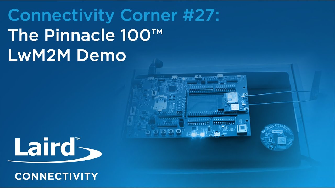Episode 27: Pinnacle 100 LwM2M Demo