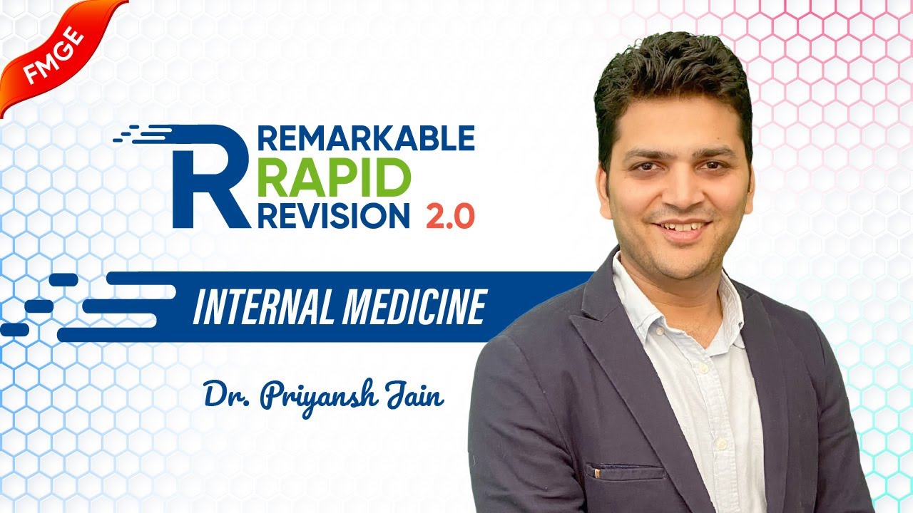 Remarkable Rapid Revision 2.0 — Internal Medicine 🚀 Dr Priyansh Jain | High-Yield FMGE Jan 2026 🩺🧠