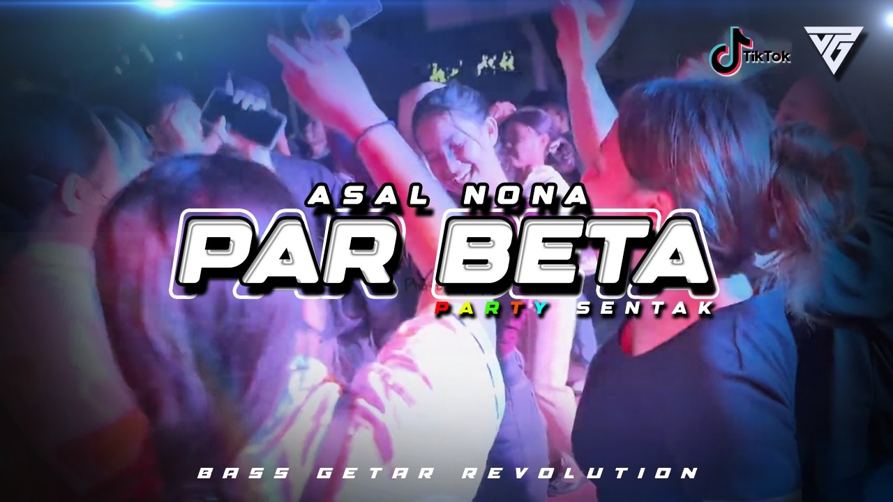 LAGU PARTY ✘ ASAL NONA PAR BETA 💃🌴 - BASS GETAR REVOLUTION REMIX