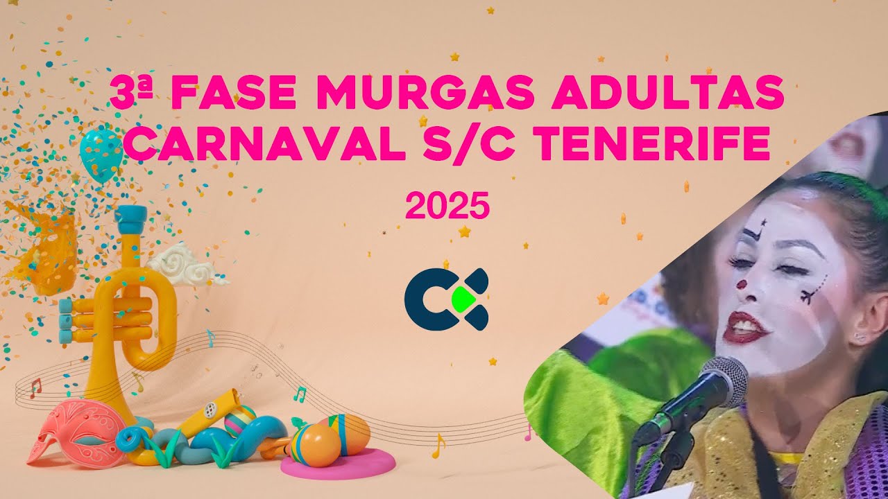 3&ordf; fase Murgas adultas Carnaval S/C de Tenerife | 2025