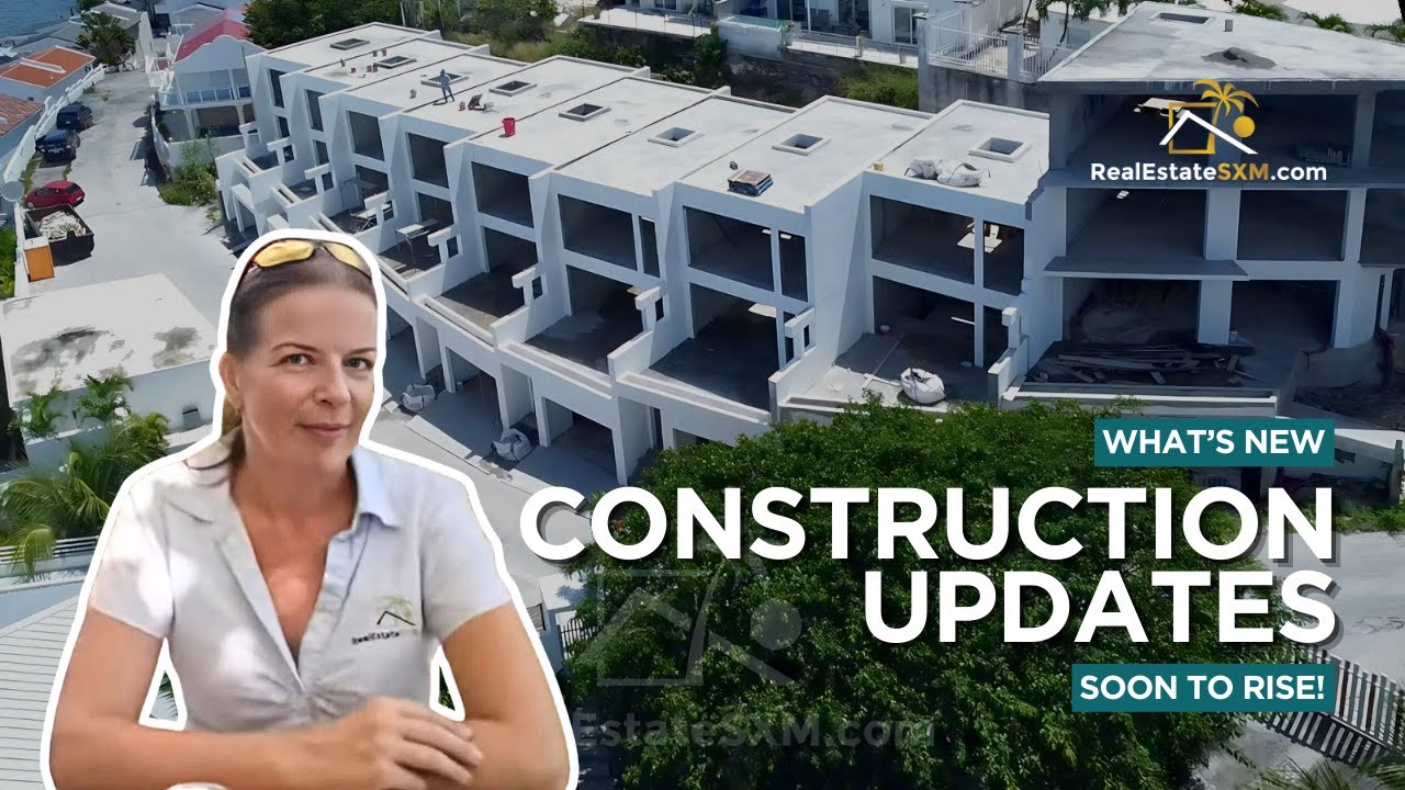 St. Maarten New Construction Updates: Top 6 Upcoming Condo Developments 🌴 Island Realty News #7