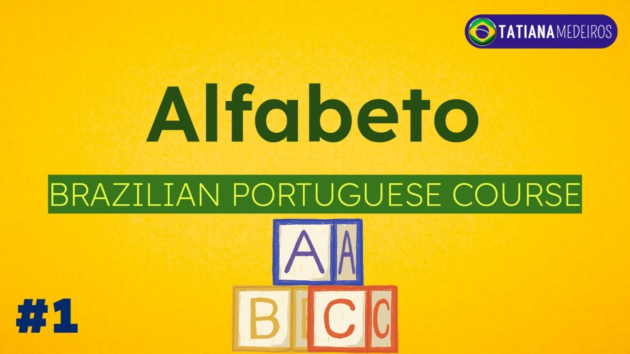 THE ALPHABET IN BRAZILIAN PORTUGUESE -- O Alfabeto em Português do Brasil