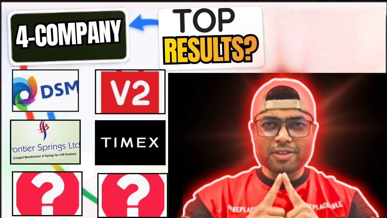 Top result 4 company Result  Foods,Frontier Springs , V2 Retail , Timex Group India