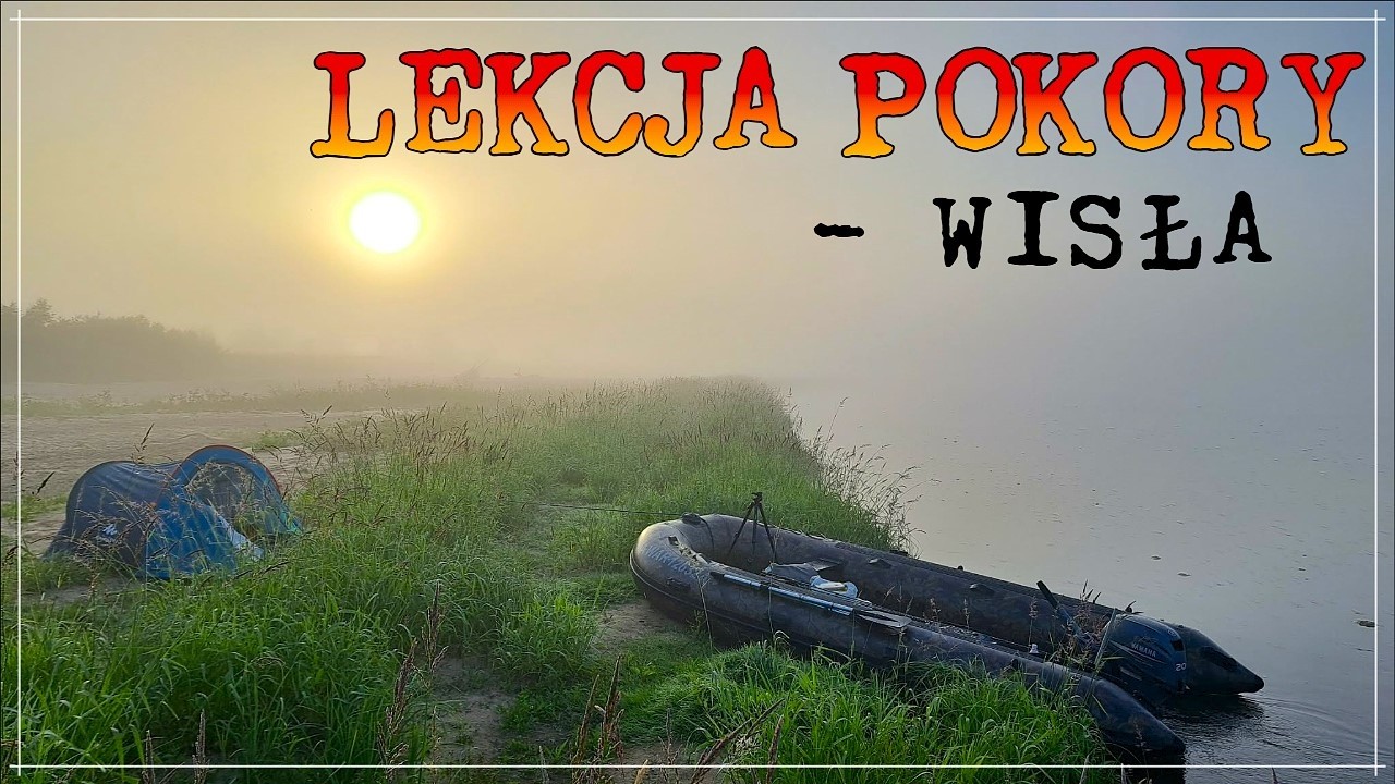 BIWAK DWA DNI SOLO nad Wisłą / odc. 258