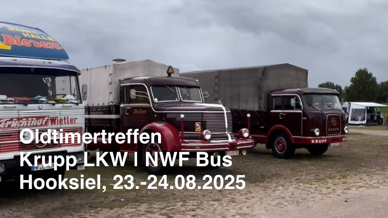 Oldtimertreffen | Krupp-LKW | NWF-Bus | Hooksiel | 23.-24.08.2025