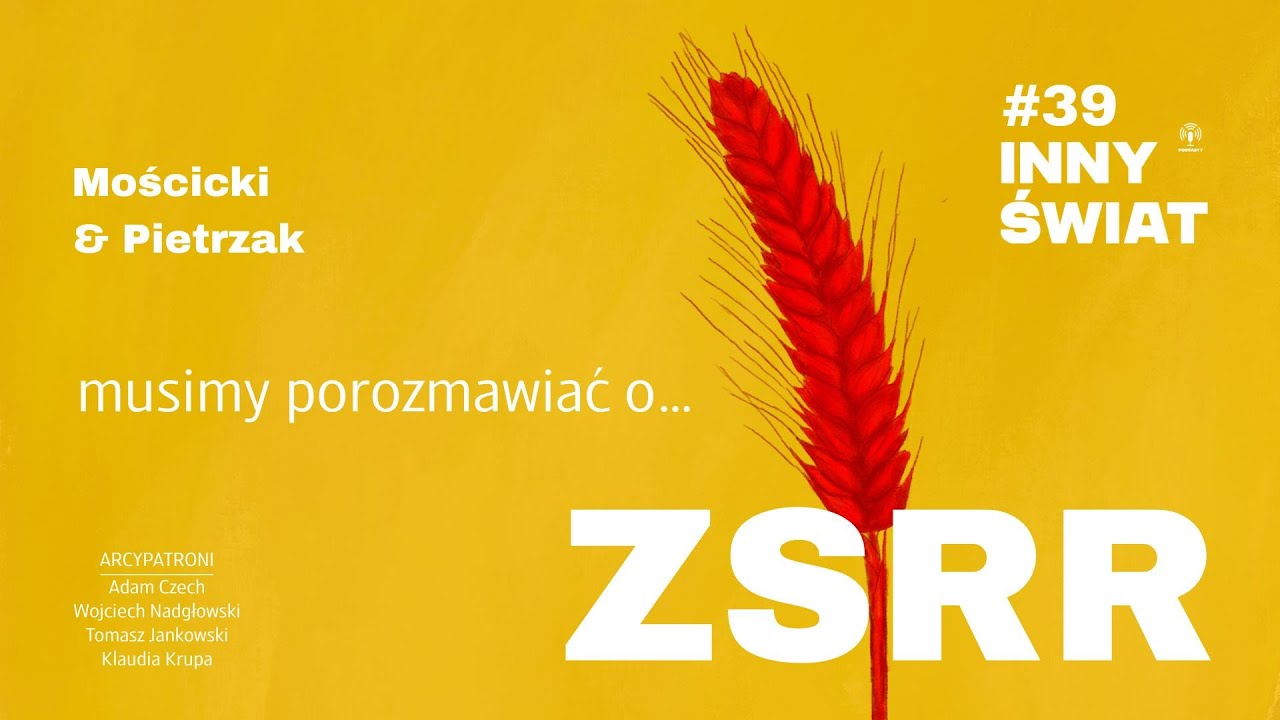 #39 Musimy porozmawiać o... ZSRR
