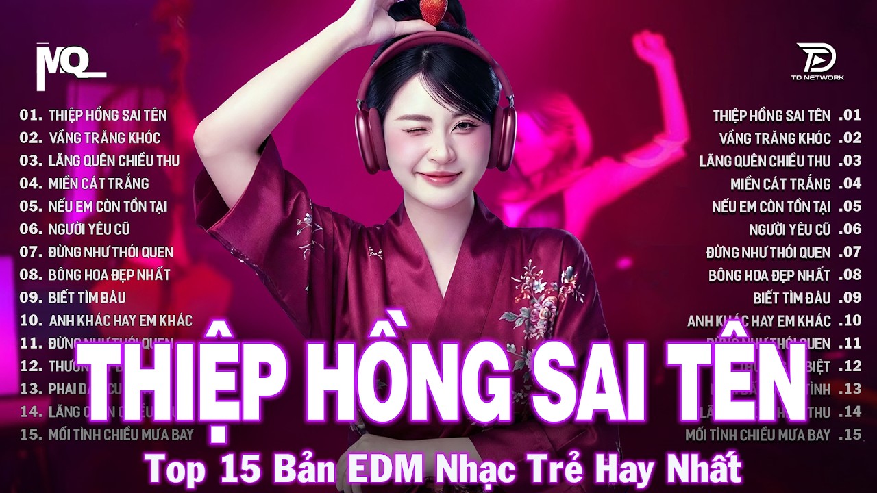 Thiệp Hồng Sai Tên Remix ♫ BXH Nhạc Trẻ EDM Hót Trend Triệu View ♫ Top 15 Bản EDM TikTok Hay Nhất