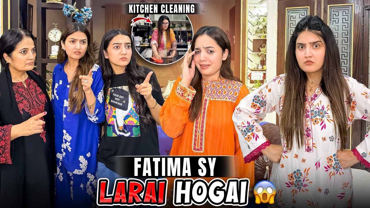 FATIMA SY LARAI HOGAI 😡 | Poore Kitchen Ki Deep Cleaning Krni Pari 😩 | Fatima Ronay Lag Gai 😭