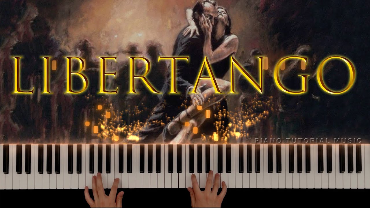 Astor Piazzolla - Libertango | Piano Tutorial Music
