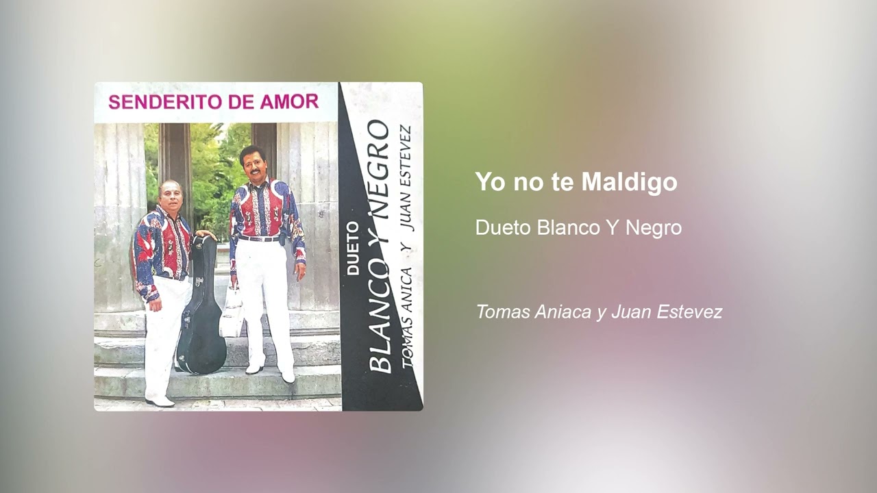 Yo no te Maldigo - Dueto Blanco Y Negro (Visualizer)