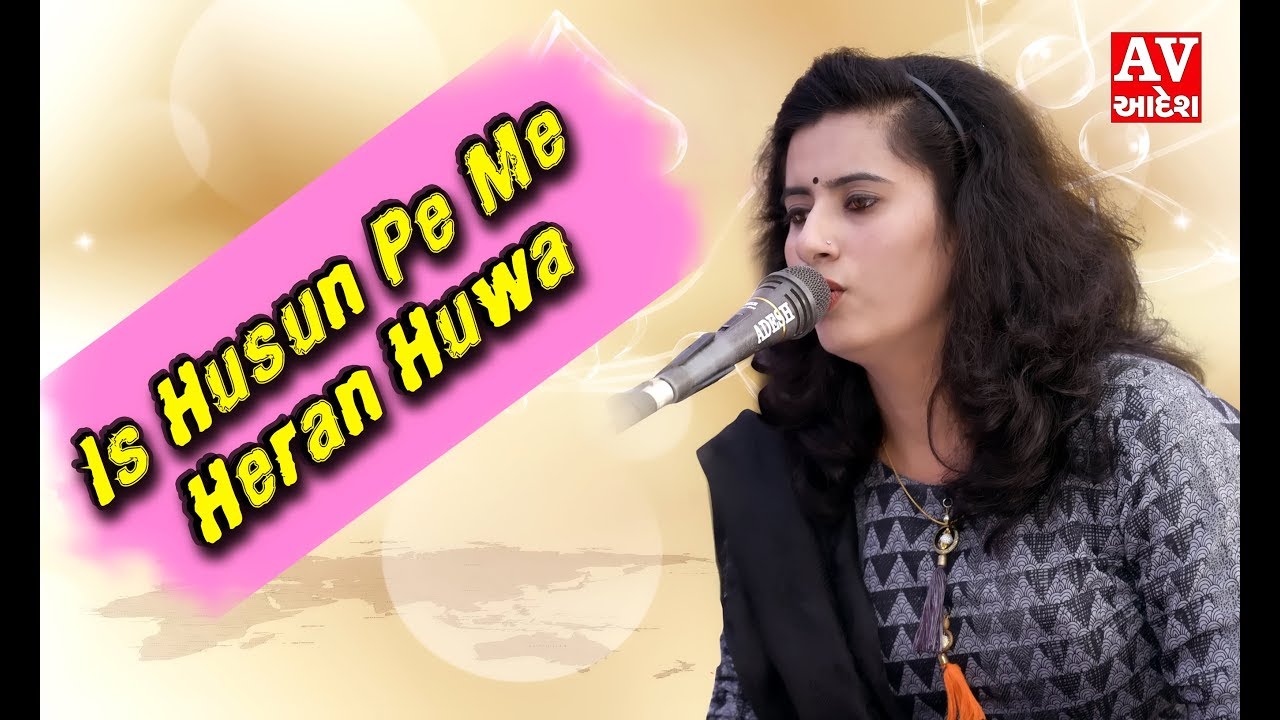 is husn pe main hairan hua | Vandanaben Gadhvi - Adesh studio ( 2018 )