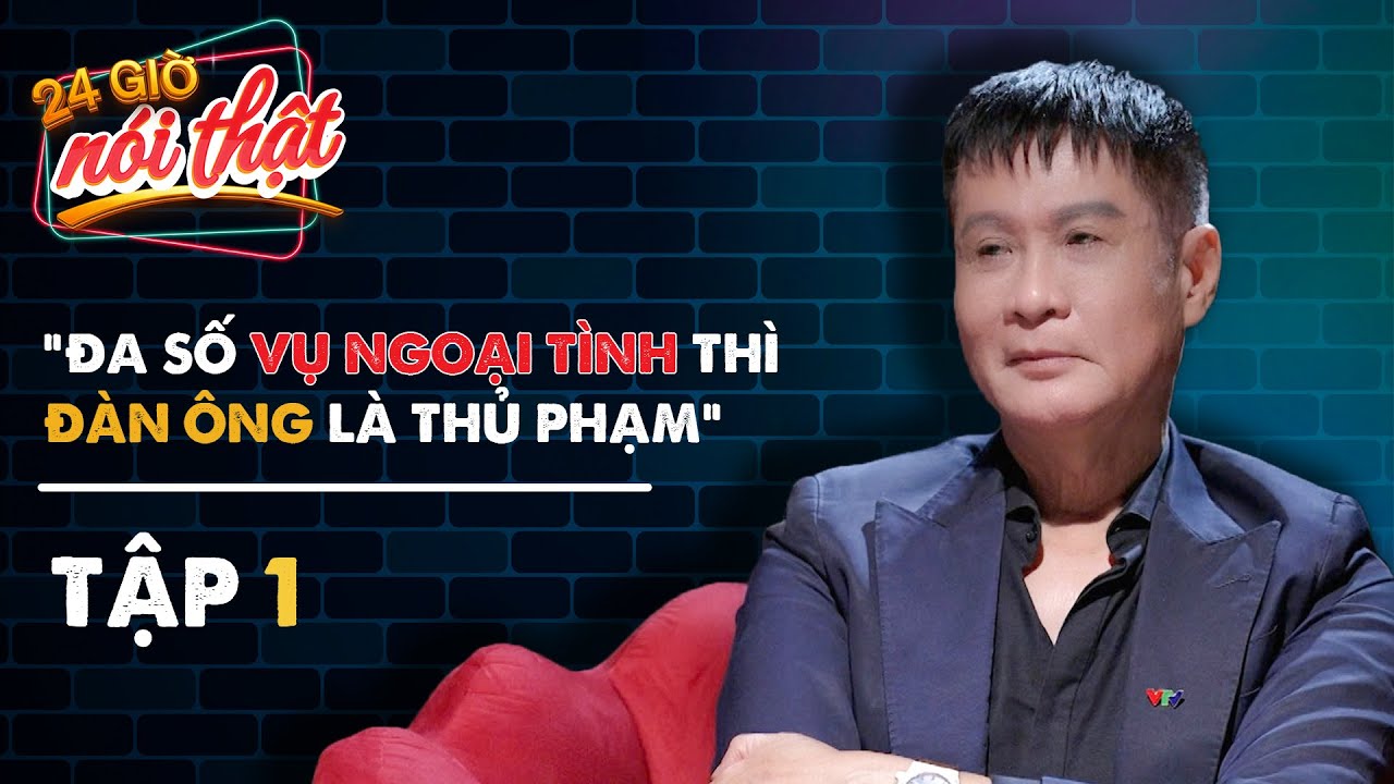 #1 Bình tĩnh hay bùng nổ khi vợ/chồng ngoại tình mới là khôn ngoan? | 24h Nói Thật