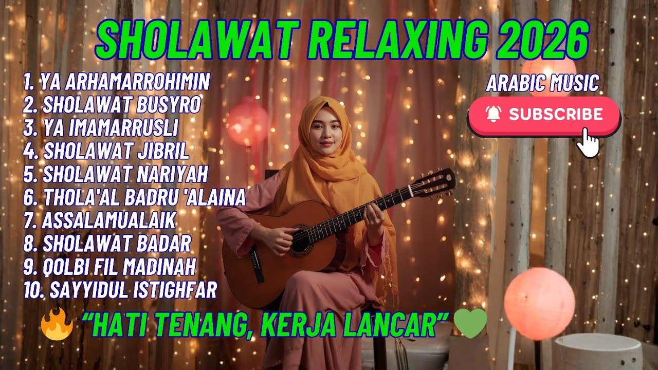 🔥 SHOLAWAT ARABIC UNTUK FOKUS KERJA & PENENANG HATI 2026 💚Full Album Relaxing Islami Sholawat Jibril