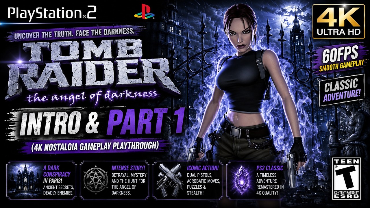 [4K] Tomb Raider: The Angel of Darkness PS2 Nostalgia – Part 1