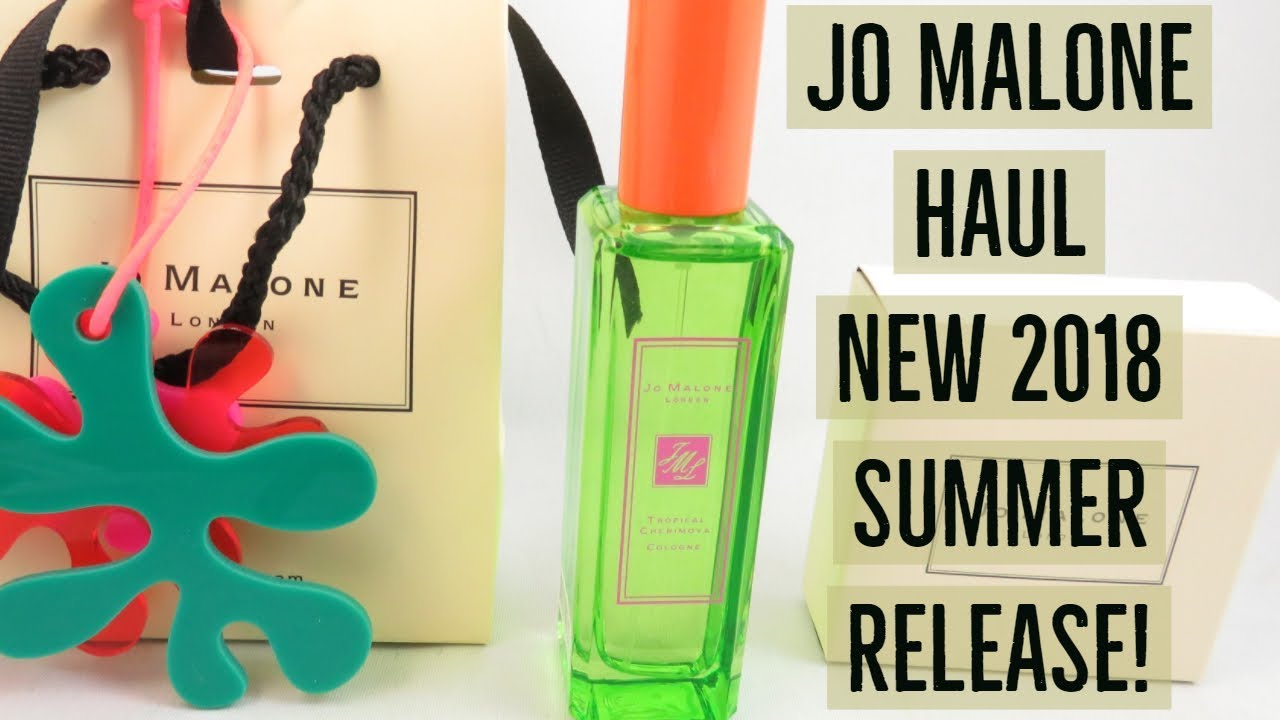 Jo Malone Haul -  New 2018 Summer Release!