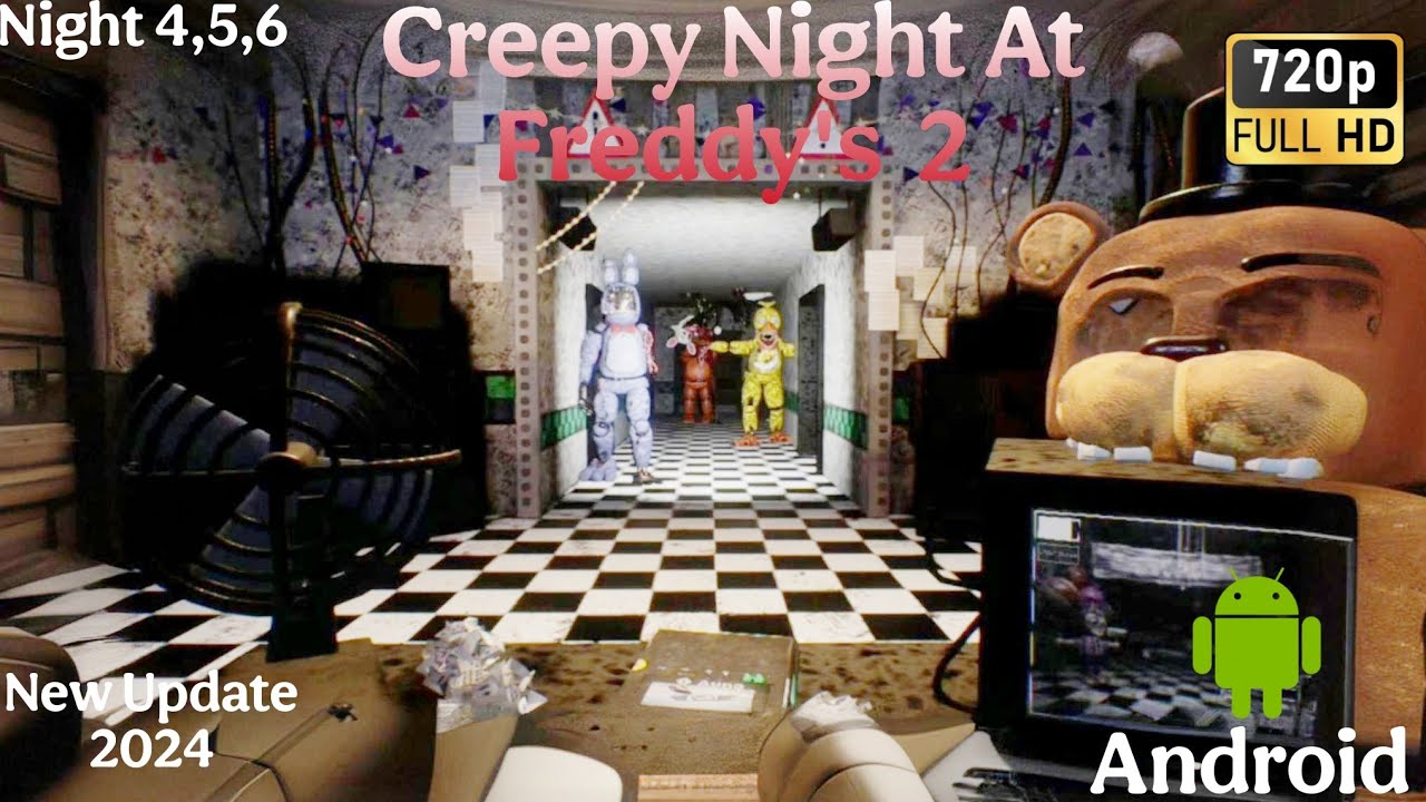 Creepy Night At Freddy's 2 (Night 4,5,6)Gameplay No Comments Android 2024