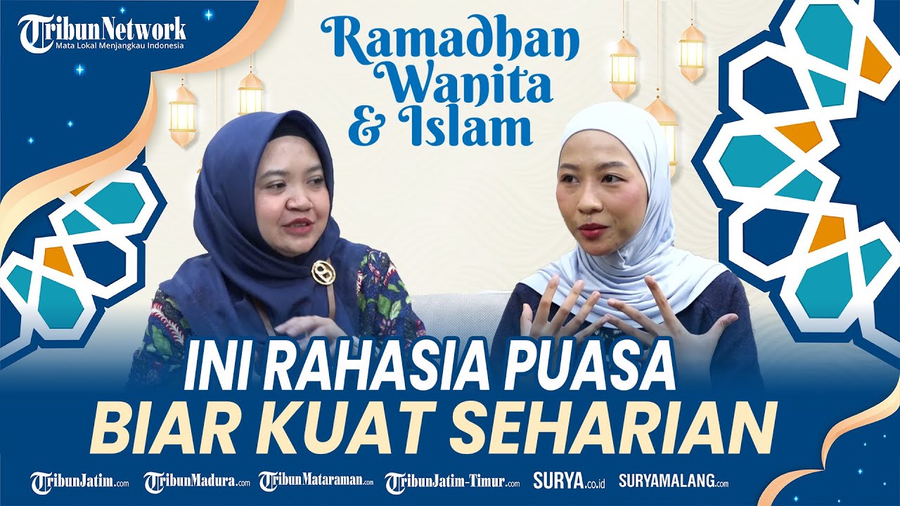 RAMADHAN WANITA DAN ISLAM - Puasa Tetap Bertenaga : Rahasia Gizi Seimbang dari Sahur hingga Berbuka